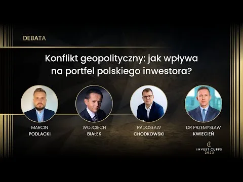 Konflikt geopolityczny a portfel polskiego inwestora | Debata podczas Invest Cuffs 2023 [Geopolityka, Ryzyko i GPW]