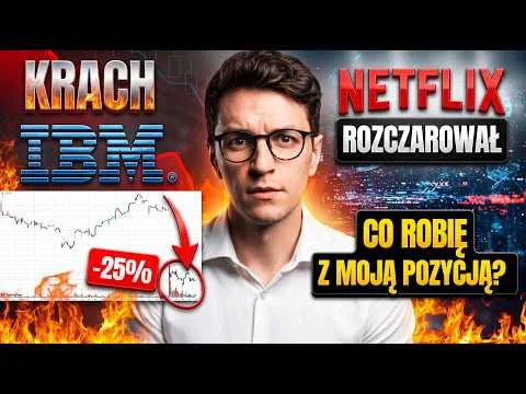 Netflix pogłębia bessę. Co robię ze swoją pozycją? Wielki krach IBM – co się dzieje? #GITnews [Wyniki banków i Netflix]