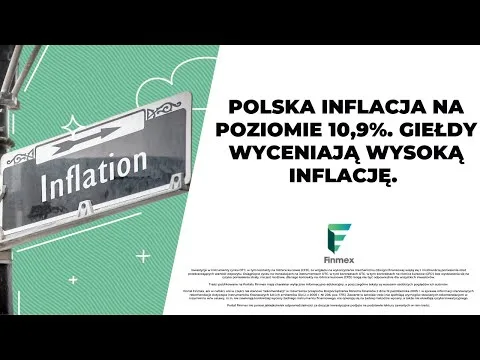 Polska inflacja na poziomie 10,9%. Giełdy wyceniają wysoką inflację. [Inflacja, stopy procentowe, Polska]