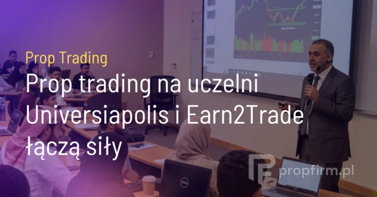 prop trading na uczelni earn2trade