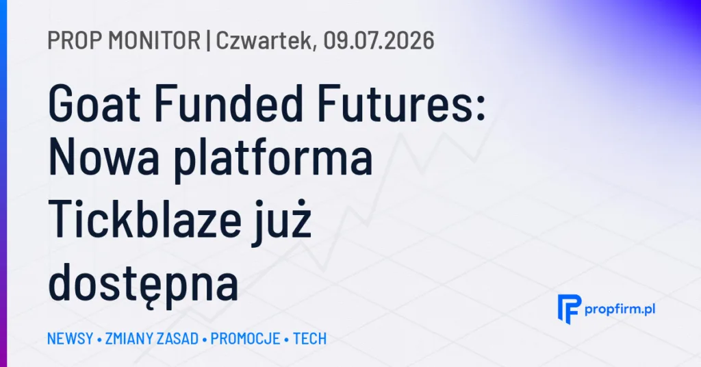 Prop Monitor: Nowa platforma Tickblaze już dostępna