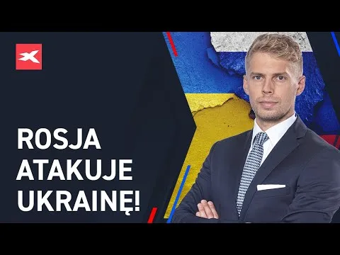 Rosja atakuje Ukrainę! Jak reagują rynki? – Bliżej rynków, 24.02.2022 [Reakcje rynkowe na wojnę]