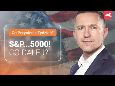 S&P… 5000! Co dalej? | Co przyniesie tydzień? dr Przemysław Kwiecień [Analiza S&P500 po 5000]