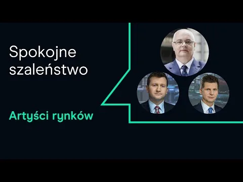 Spokojna Europa, ciekawa Azja, optymistyczna Polska i szaleni innowatorzy | Program "Artyści Rynków" [Giełdy USA, Europa, Azja]