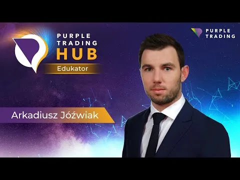 Arkadiusz Jóźwiak  – 8 KROKÓW DO ZBUDOWANIA STRATEGII HANDLOWEJ NA RYNKU FOREX – Purple Trading Hub [Budowa Strategii Inwestycyjnej]