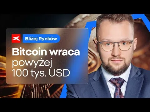 Bitcoin wraca powyżej 100 tys. USD | Bliżej Rynków, 07.01.2025 [Analiza Bitcoin, Dax, USD/JPY]