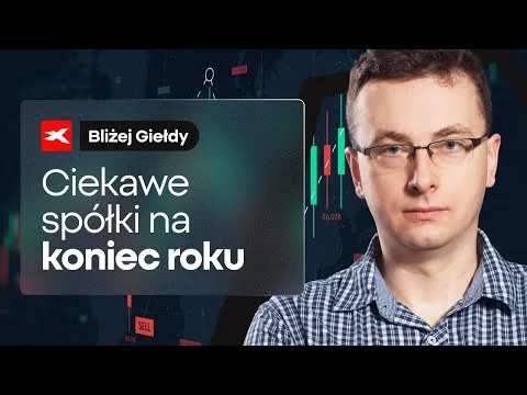 Ciekawe spółki na koniec roku | Bliżej Giełdy, Bartek Szyma [Analiza 5 spółek finansowych]