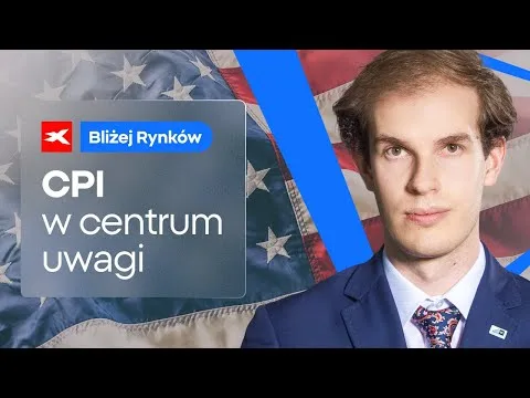 CPI w centrum uwagi | Bliżej Rynków, 13.11.2024 [CPI, dolar, Bitcoin]