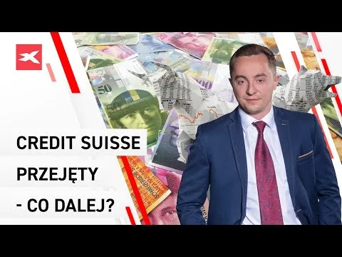 Credit Suisse przejęty – co dalej? | Bliżej Giełdy, Maciej Kietliński [Credit Suisse i CD Projekt]