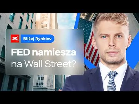 Czy minutes FED obudzi Wall Street? | Bliżej Rynków, 19.08.2026 [Analiza minutes FED na rynki]