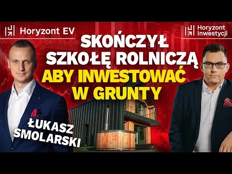 Inwestycyjna spowiedź Łukasza Smolarskiego | BIZNESMISJA | [Nieruchomości, Samochody, Ziemia]