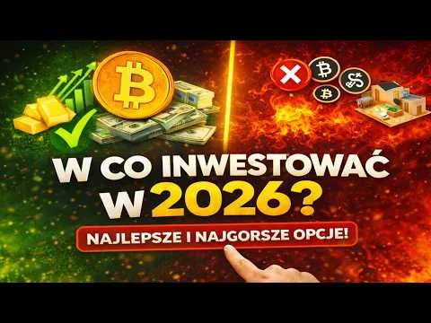 KTÓRE AKTYWA BĘDĄ NAJLEPSZYM WOBOREM INWESTYCYJNYM W 2026 ROKU? (akcje, złoto, srebro, bitcoin, etf) [Ranking Inwestycji 2026: ETFy, Akcje, Krypto]