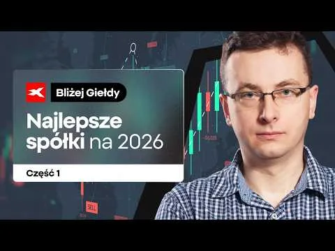 Najlepsze spółki wybrane przez analityków na 2026 rok | Bliżej Giełdy, Bartek Szyma [Disney, PayPal – Analiza]