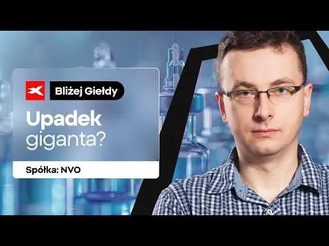 Novo Nordisk – upadek giganta? | Bliżej Giełdy, Bartek Szyma [Analiza Novo Nordisk vs Eli Lilly]