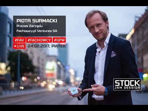 Piotr Surmacki, Prezes Zarządu, Fachowcy.pl Ventures SA, #1 Stock Jam Session, 24.02.2017 [Fachowcy.pl, Giełda, Marketing Internetowy]