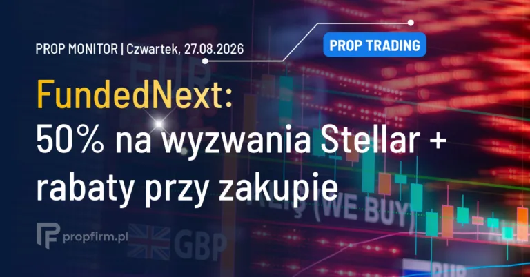 Prop Monitor: FundedNext z promocją 50% na wyzwania Stellar