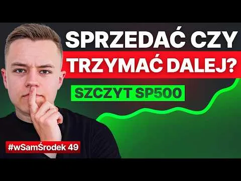 S&P 500 bije rekordy! Czy to czas by sprzedawać akcje? [Strategia przycinania pozycji]
