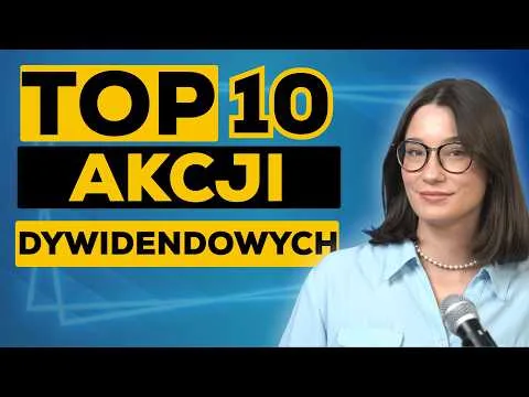 TOP 10 akcji dywidendowych 2026, aby żyć z dochodu pasywnego [10 Akcji Dywidendowych 2026]