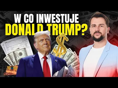 W co inwestuje Donald Trump? [Portfel inwestycyjny Donalda Trumpa]