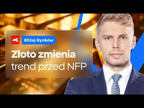 Złoto zmienia trend przed NFP | Bliżej Rynków, 07.08.2026 [Analiza Złota i Danych NFP]