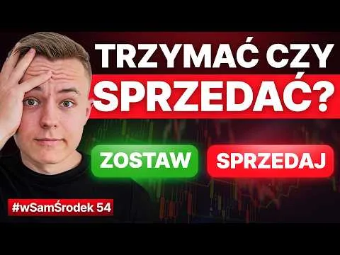 Akcje – trzymać, sprzedać czy dokupić? Oto mój proces! [Sześć Filtrów Decyzyjnych]