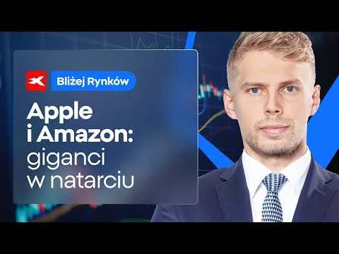 Apple i Amazon nie zwalniają tempa | Bliżej Rynków, 31.10.2025 [Soja, Gaz, Apple, Amazon]