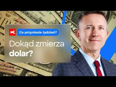 Co dalej z dolarem? | Co przyniesie tydzień? dr Przemysław Kwiecień [Analiza FED ropy PLN]