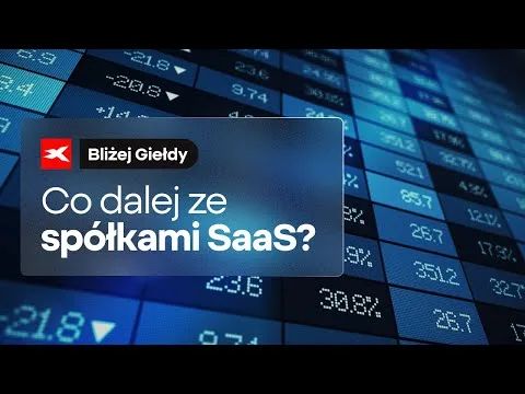 Co dalej ze spółkami SaaS? Analiza Text i Brand24 | Bliżej Giełdy, Przemek Staniszewski [Analiza Text i Brand24]