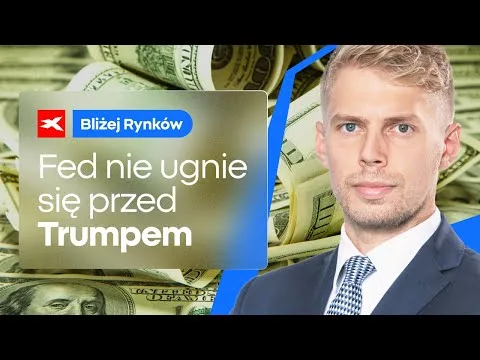 Fed nie ugnie się przed Trumpem | Bliżej Rynków, 08.11.2024 [Fed, Trump, Stopy Procentowe]