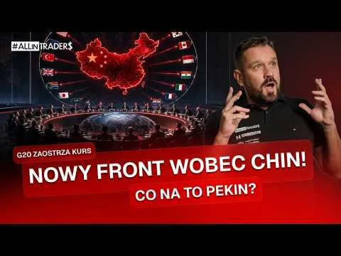🔴 G20 DOCISKA CHINY! CO TO OZNACZA DLA RYNKÓW? [G20 krytyka polityki Chin]