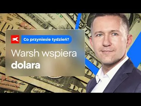 Jastrzębi Warsh umacnia dolara | Co przyniesie tydzień? dr Przemysław Kwiecień [Wpływ Jackson Hall na dolar]