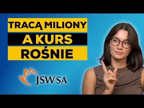 JSW traci miliony, a akcje rosną. Co widzi rynek? [JSW: finanse, koszty, technika]