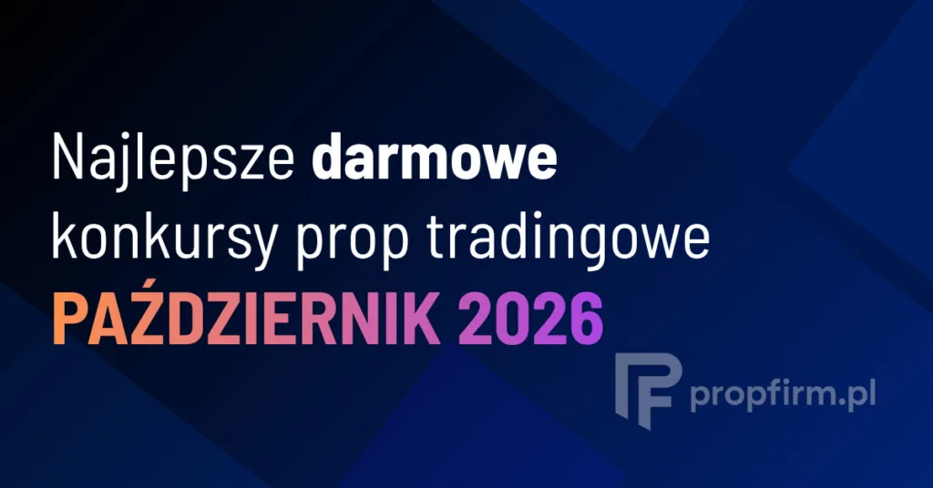 konkursy prop tradingowe pazdziernik 2026
