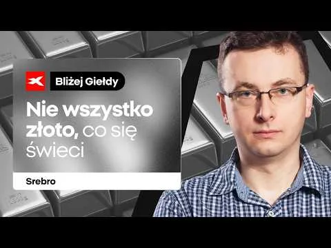 Nie wszystko złoto, co się świeci – srebro | Bliżej Giełdy, Bartek Szyma [Srebro, AI, Prognozy]