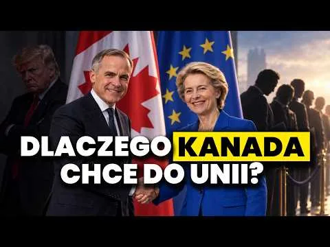 O co chodzi z Kanadą w Unii Europejskiej? Prześwietlamy SZALONY pomysł [Analiza współpracy Kanada UE]