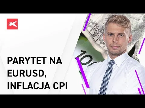 Parytet na EURUSD, inflacja CPI – Bliżej rynków, 13.07.2022 [Parytet EUR/USD, Inflacja, Recesja]