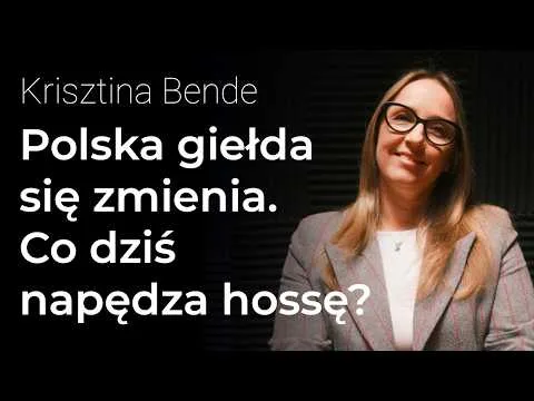 Polska giełda się zmienia. Co dziś napędza hossę? – Krisztina Bende | Procent Składany [Różnorodność inwestorów napędza hossę]