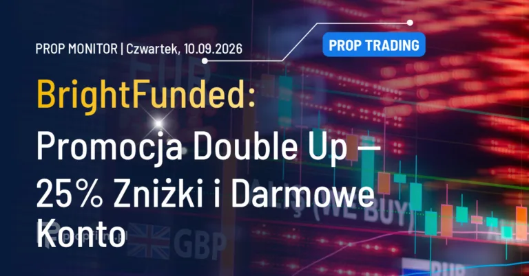 Prop Monitor: Promocja Double Up — 25% Zniżki i Darmowe