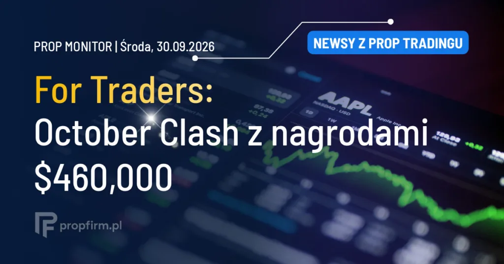 Prop Monitor: For Traders ogłasza konkurs October Clash z