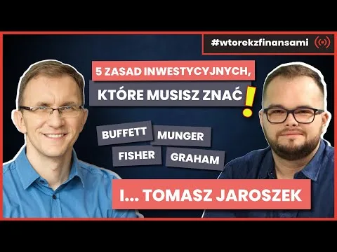 Tak inwestują najwięksi: Buffet, Munger, Fisher, Graham i… Tomek Jaroszek # wtorekzfinansami [5 zasad inwestycyjnych Buffetta]