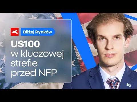 US100 w kluczowej strefie przed NFP | Bliżej Rynków, 02.05.2025 [Wyniki Amazon i cła USA-Chiny]