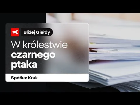 W królestwie czarnego ptaka: KRUK | Bliżej Giełdy, Przemek Staniszewski [Analiza Fundamentalna Kruk S.A.]