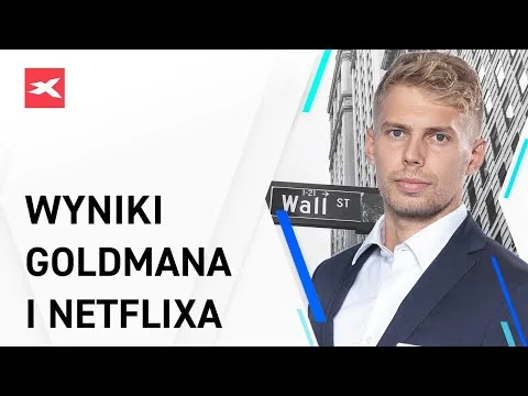 Wall Street czeka na wyniki Goldmana i Netflixa – Bliżej rynków, 18.10.2022 [Wyniki GPM i Netflix]