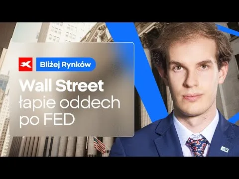 Wall Street łapie oddech po FED | Bliżej Rynków, 20.03.2025 [Fed, Nasdaq, Google]