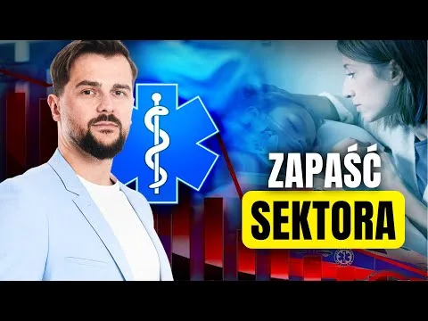 ZAPAŚĆ SEKTORA! Czy warto inwestować w spółki ochrony zdrowia? [Inwestowanie w Sektor Zdrowia]