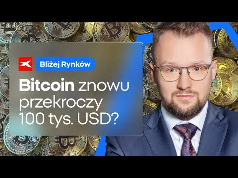 Czy Bitcoin wróci powyżej 100 tys. USD? | Bliżej Rynków, 30.04.2025 [Analiza rynków finansowych]