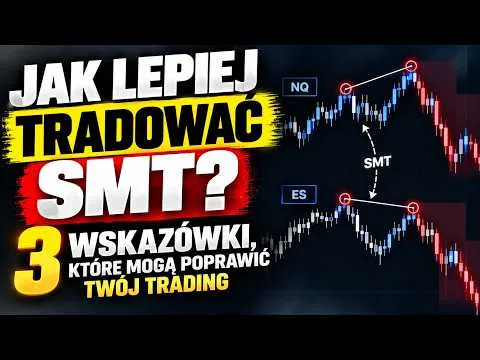 Jak lepiej tradować SMT? 3 wskazówki, które mogą poprawić Twój trading [3 Błędy SMT Divergence]