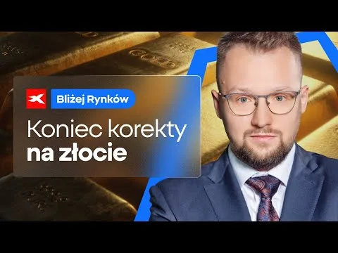 Koniec korekty na złocie? | Bliżej Rynków, 11.10.2024 [Złoto, Indeksy, Forex]