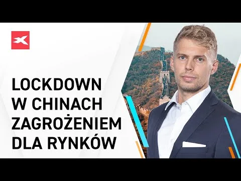 Lockdown w Chinach zagrożeniem dla rynków – Bliżej rynków, 23.03.2022 [Lockdown w Chinach, Ropa, Miedź]