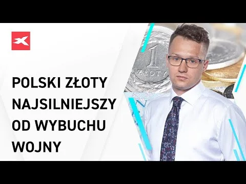 Polski złoty najsilniejszy od wybuchu wojny – Bliżej rynków, 25.05.2022 [Wzrost PLN, prognozy rynkowe]
